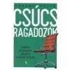 Cs&uacute;csragadoz&oacute;k - Tabuk &eacute;s kamuk n&eacute;lk&uuml;l a vezet&eacute;sről - F&uuml;redi J&uacute;lia