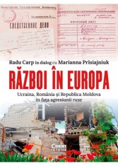 Razboi in Europa. Ucraina Romania si Republica Moldova in fata agresiunii ruse - Corint