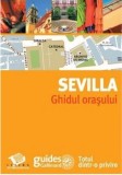 Cumpara ieftin Sevilla. Ghidul orasului/***