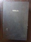 Biblia sau Sfanta Scriptura. Vechiului si Noul Testament