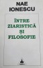 Nae Ionescu - &Icirc;ntre ziaristică și filosofie, texte Cuv&acirc;ntul. Ediție princeps, 329 pagini, stare bună