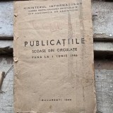 MINISTERUL INFORMATIILOR - COMISIA PENTRU APLICAREA ARTICOLULUI 16 DIN CONVENTIA DE ARMISTITIU - PUBLICATIILE SCOASE DIN CIRCULATIE PANA LA 1 06 46