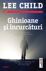 Ghinioane si incurcaturi | Lee Child foto