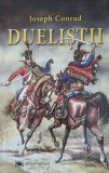Duelistii - Joseph Conrad, Editura Militara, 2005, Roman, 296 pagini, Coperta Necartonata