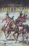 DUELISTII-JOSEPH CONRAD