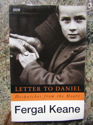 Letter to Daniel: Despatches from the Heart - Fergal Keane foto