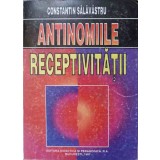 ANTINOMIILE RECEPTIVITATII. INCERCARE DE PARADIGMA LOGICA-CONSTANTIN SALAVASTRU-141229