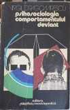 Psihosociologia Comportamentului Deviant - Virgil Dragomirescu, 1976, Editura Stiintifica, Psihologie, Sociologie, Carte