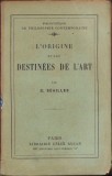 HST C3871N L&rsquo;origine et les destinees de l&rsquo;art par G Seailles 1925