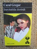 Carol Gregor - Inevitabila dorinta