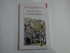 VIATA DE ZI CU ZI IN VREMEA LUI IISUS - MIHAI VALENTIN VLADIMIRESCU