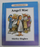 ANGEL MAE - A TALE OF TROTTER STREET by SHIRLEY HUGHES , 1989
