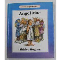 ANGEL MAE - A TALE OF TROTTER STREET by SHIRLEY HUGHES , 1989