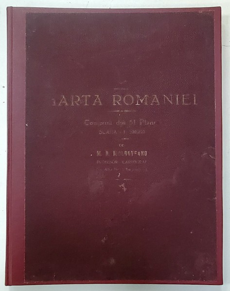 Harta Romaniei, compusa din 51 de planse&amp;quot,, de M. D. Moldoveanu, Bucuresti, cca. 1930