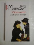 Vaduvioarele si alte proze poznase - GUY DE MAUPASSANT