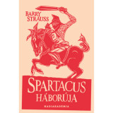 Spartacus h&aacute;bor&uacute;ja - Barry Strauss