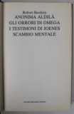 ANONIMA ALDILA / GLI ORRORI DI OMEGA / I TESTIMONI DI JOENES / SCAMBIO MENTALE di ROBERT SHECKLEY , TEXT IN LIMBA ITALIANA , 1985