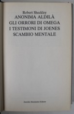 ANONIMA ALDILA / GLI ORRORI DI OMEGA / I TESTIMONI DI JOENES / SCAMBIO MENTALE di ROBERT SHECKLEY , TEXT IN LIMBA ITALIANA , 1985