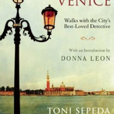 Brunetti's Venice: Walks with the City's Best-Loved Detective