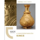 A nagyszentmikl&oacute;si kincs - Szenthe Gergely