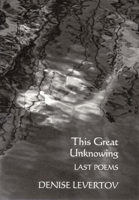 This Great Unknowing: Last Poems foto