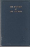 The Destiny of the Nations - Alice A. Bailey, Lucis, New York, 1960 (lb. engl.)