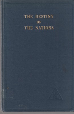 The Destiny of the Nations - Alice A. Bailey, Lucis, New York, 1960 (lb. engl.) foto