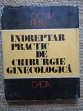 Octav Rusu - Indreptar practic de chirurgie ginecologica (Editia: 1980)