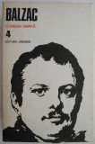 Comedia umana 4 &ndash; Honore de Balzac - Carte Beletristica