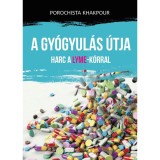 A gy&oacute;gyul&aacute;s &uacute;tja - Harc a Lyme-k&oacute;rral - Porochista Khaoukpur