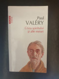 Paul Valery - Criza spiritului si alte eseuri