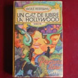 Un caz de iubire la Hollywood - Vasile Rebreanu (Editura Dacia, roman rom&acirc;nesc cu copertă pop-art)