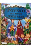 Povesti de 5 minute pentru baieti