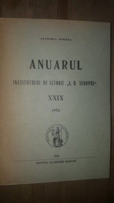 Anuarul Institutului de Istorie si Arheologie &amp;bdquo;A. D. Xenopol&amp;rdquo; XXIX foto