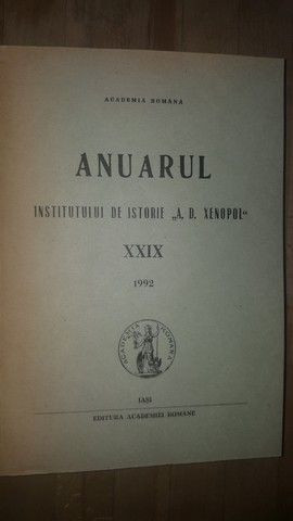 Anuarul Institutului de Istorie si Arheologie &bdquo;A. D. Xenopol&rdquo; XXIX