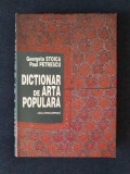 Dictionar de arta populara &ndash; Georgeta Stoica, Paul Petrescu