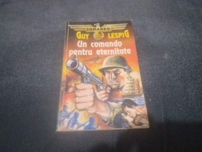 GUY LESPIG - UN COMANDO PENTRU ETERNITATE foto