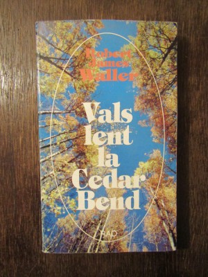 VALS LENT LA CEDAR BEND - ROBERT JAMES WALLER foto