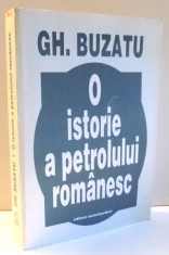 O ISTORIE A PETROLULUI ROMANESC de GH. BUZATU , 1998 foto
