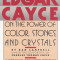 Edgar Cayce on the Power of Color, Stones, and Crystals