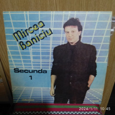-Y- MIRCEA BANICIU - SECUNDA 1 - DISC VINIL LP foto