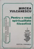 Dimensiunea romaneasca a existentei, vol. 1. Pentru o noua spiritualitate filosofica - Mircea Vulcanescu (putin uzata)