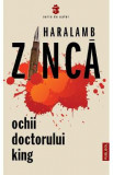 Ochii doctorului King - Haralamb Zinca