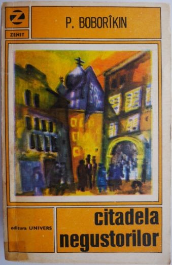 Citadela negustorilor &ndash; P. Boborakin