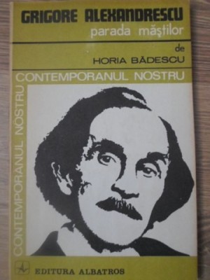 GRIGORE ALEXANDRESCU PARADA MASTILOR-HORIA BADESCU-266898 foto