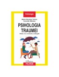 Psihologia traumei. Ediția a II-a revăzută și adăugită - Maria Nicoleta Turliuc , Cornelia Măirean