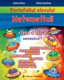 Cumpara ieftin Portofoliul elevului. Matematica. Clasa a III-a. Semestrul 1/Elena Nica, Diana Serban, Carminis