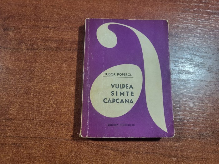 Vulpea simte capcana de Tudor Popescu