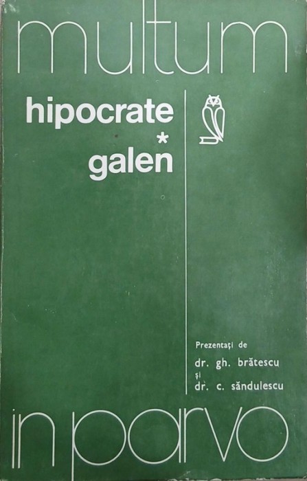 Hipocrate Galen - Dr. G. Bratescu, Dr. C. Sandulescu