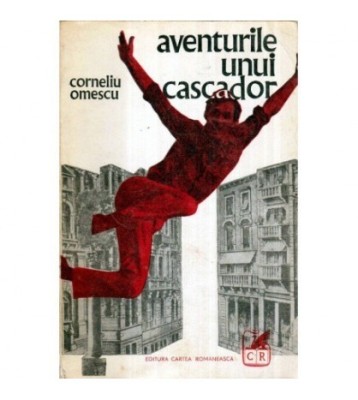 Corneliu Omescu - Aventurile unui cascador - roman - 121853 foto